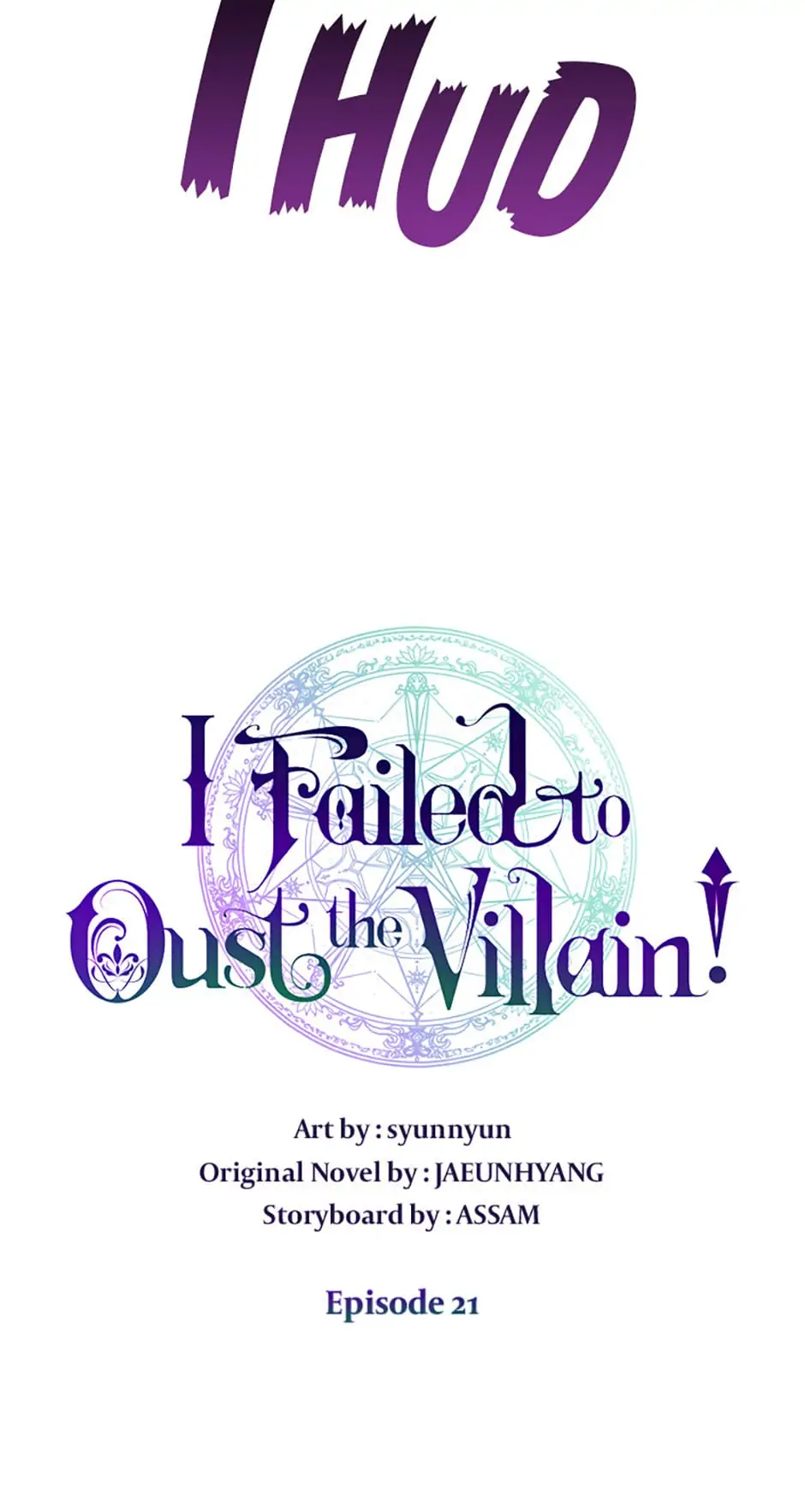I Failed to Oust the Villain! [Official][Uncensored] - Chapter 21 manhwa