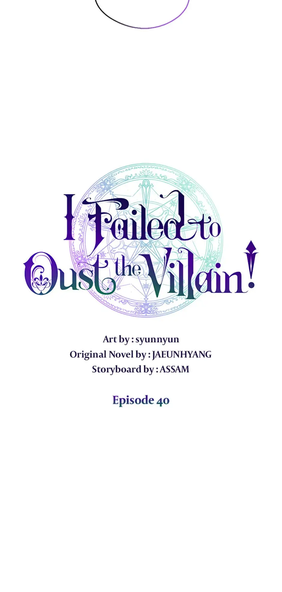 I Failed to Oust the Villain! [Official][Uncensored] - Chapter 40 manhwa