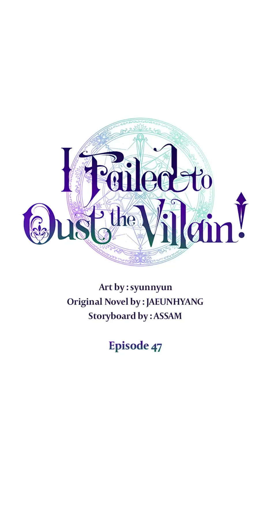 I Failed to Oust the Villain! [Official][Uncensored] - Chapter 47 manhwa