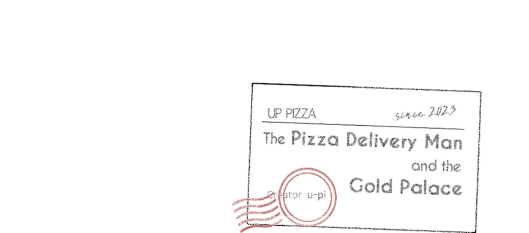 The Pizza Delivery Man and the Gold Palace 〘Official〙 - Season 2 : Episode 11 manhwa