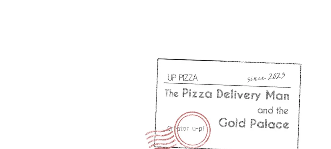 The Pizza Delivery Man and the Gold Palace 〘Official〙 - Season 2 : Episode 17 manhwa