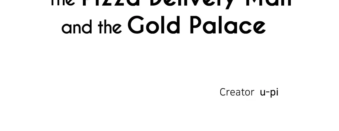 The Pizza Delivery Man and the Gold Palace 〘Official〙 - Season 2 : Episode 30 manhwa
