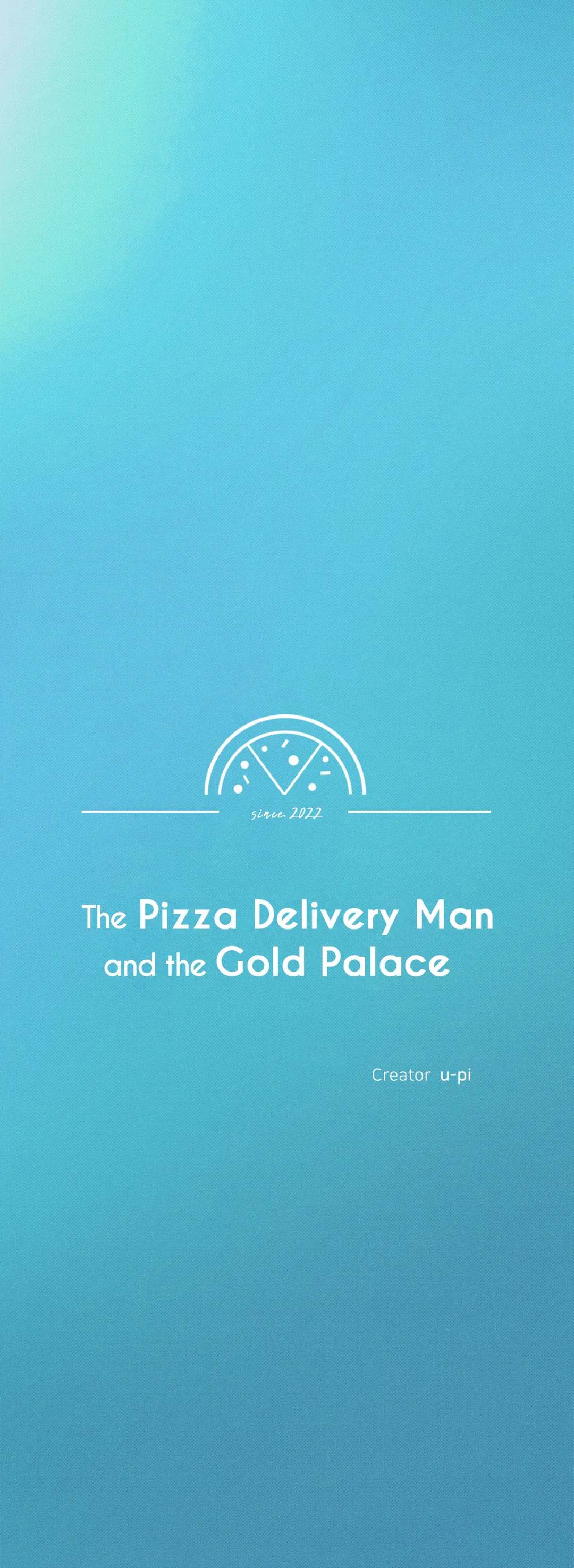 The Pizza Delivery Man and the Gold Palace 〘Official〙 - Season 2 : Episode 7 manhwa