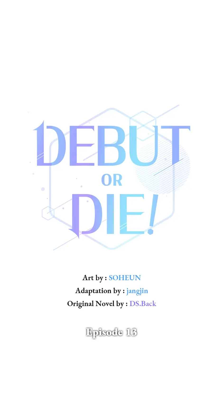 Debut or Die! (Official) - Chapter 13 manhwa