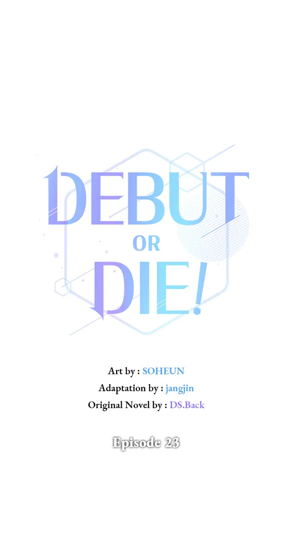 Debut or Die! (Official) - Chapter 23 manhwa
