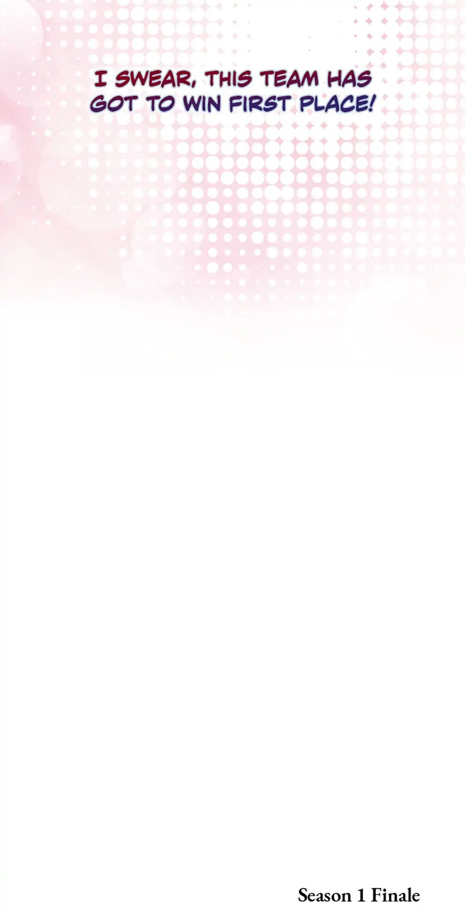 Debut or Die! (Official) - Chapter 30 : S1 Finale manhwa