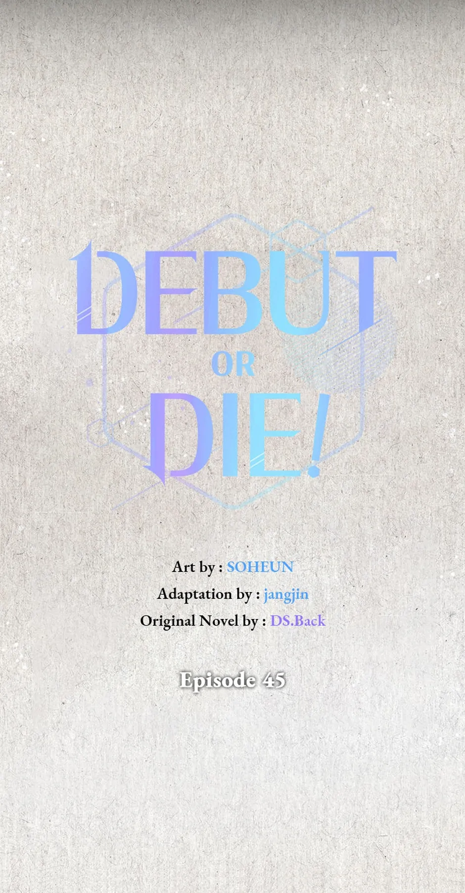 Debut or Die! (Official) - Chapter 45 manhwa