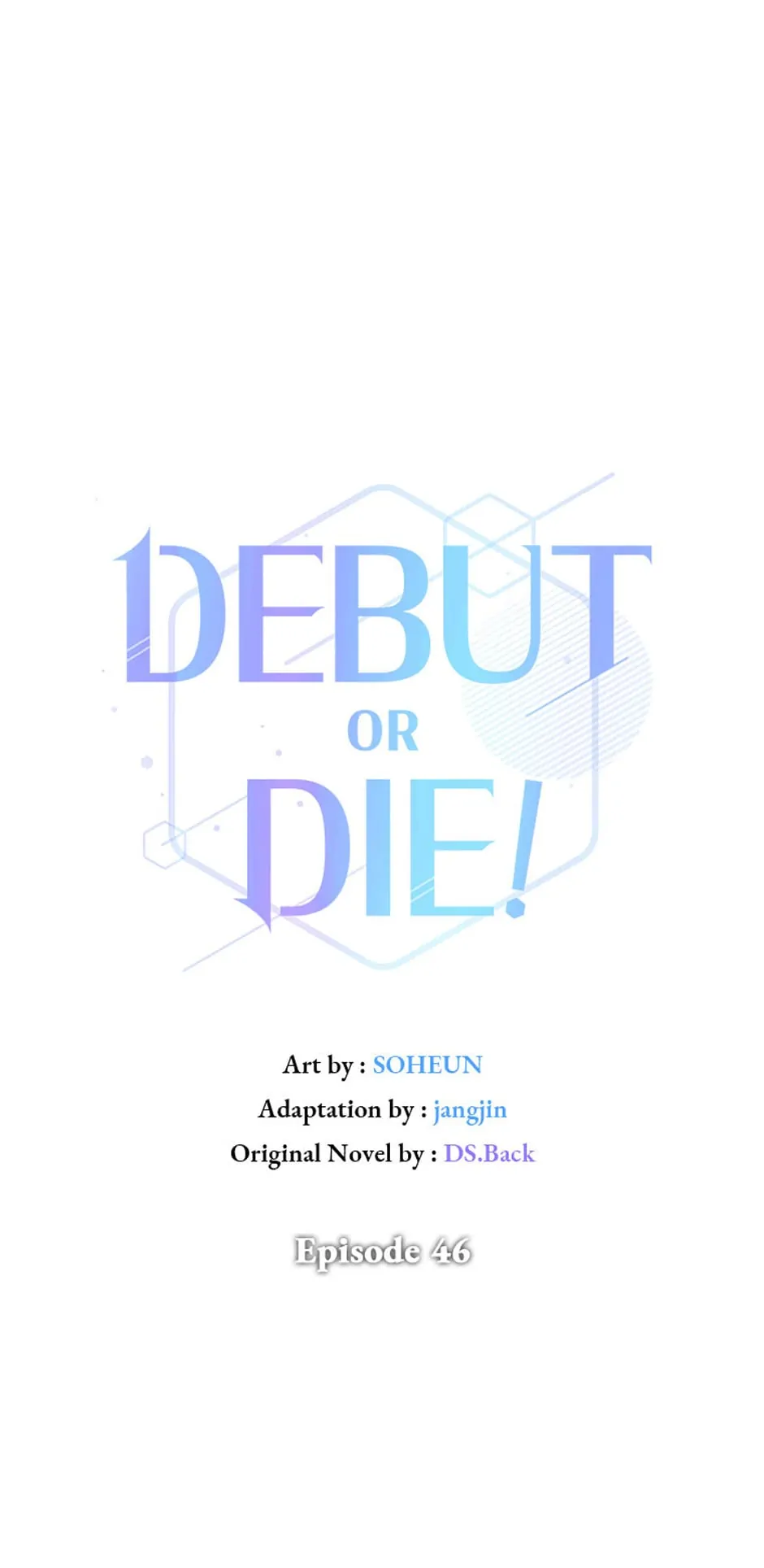 Debut or Die! (Official) - Chapter 46 manhwa