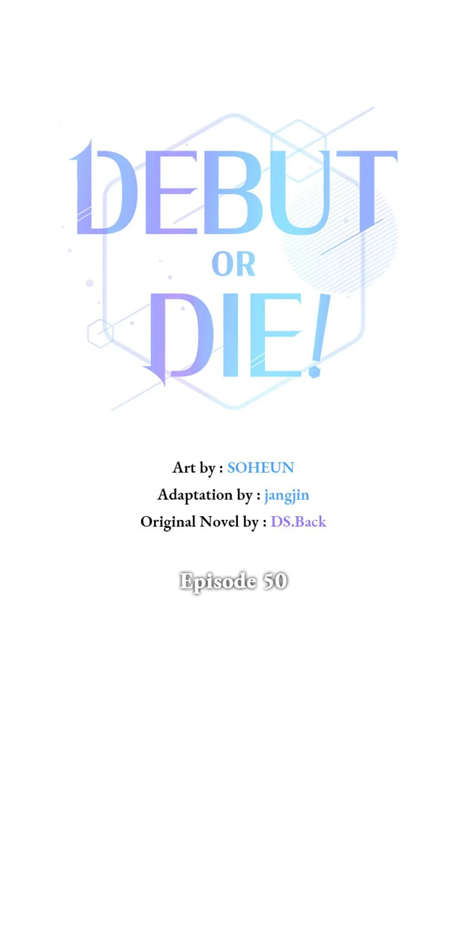 Debut or Die! (Official) - Chapter 50 manhwa