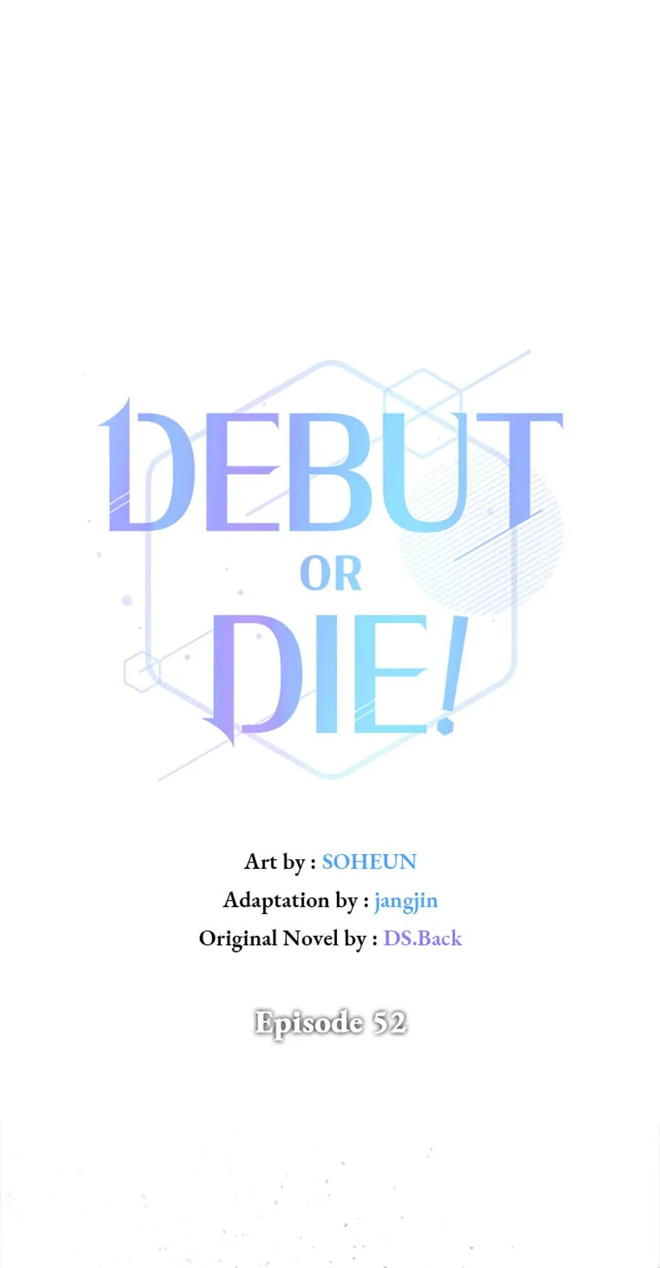 Debut or Die! (Official) - Chapter 52 manhwa