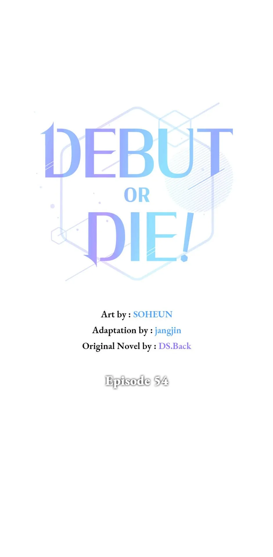 Debut or Die! (Official) - Chapter 54 manhwa