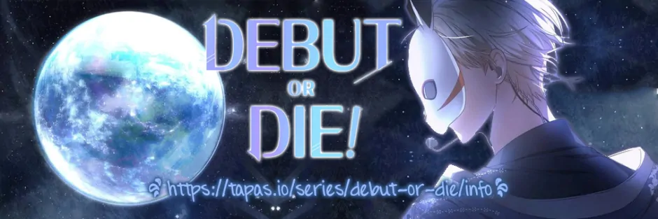 Debut or Die! (Official) - Chapter 57 manhwa