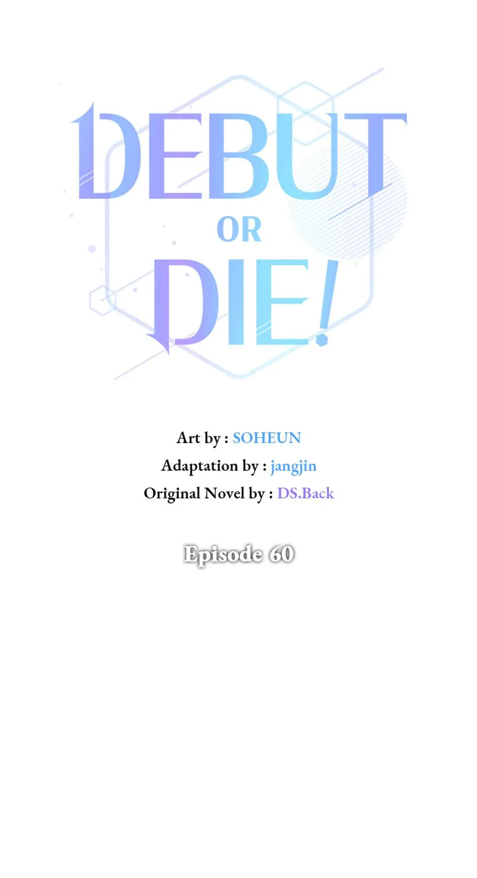 Debut or Die! (Official) - Chapter 60 manhwa