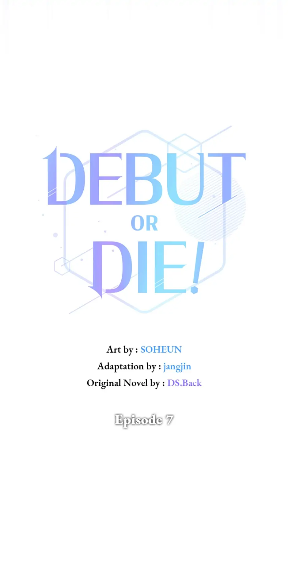 Debut or Die! (Official) - Chapter 7 manhwa