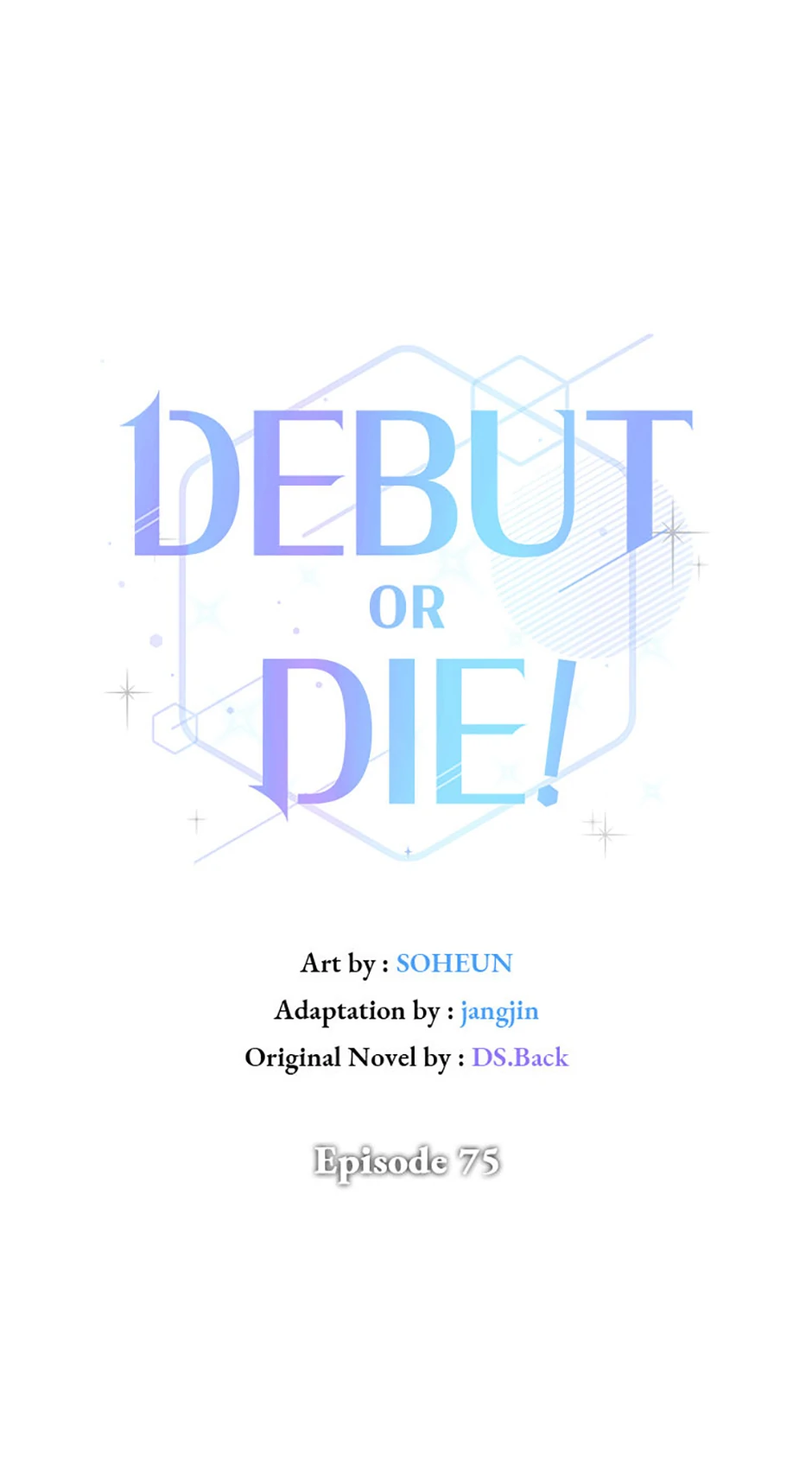 Debut or Die! (Official) - Chapter 75 manhwa