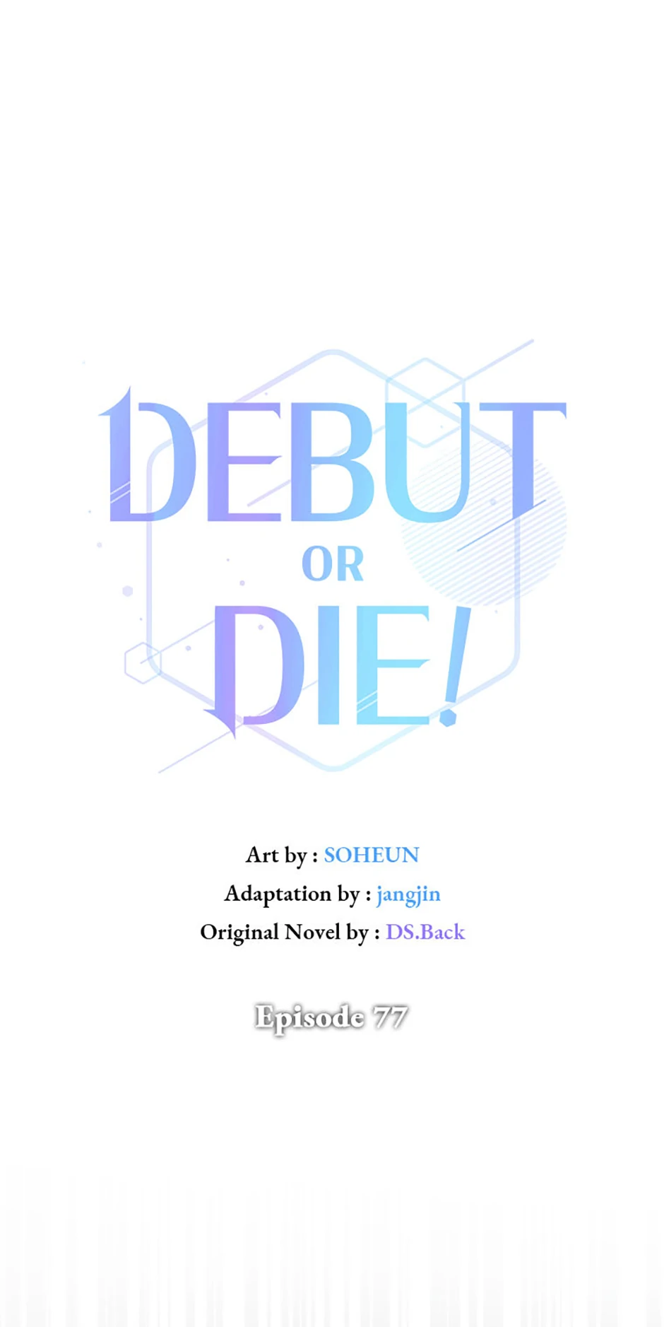 Debut or Die! (Official) - Chapter 77 manhwa