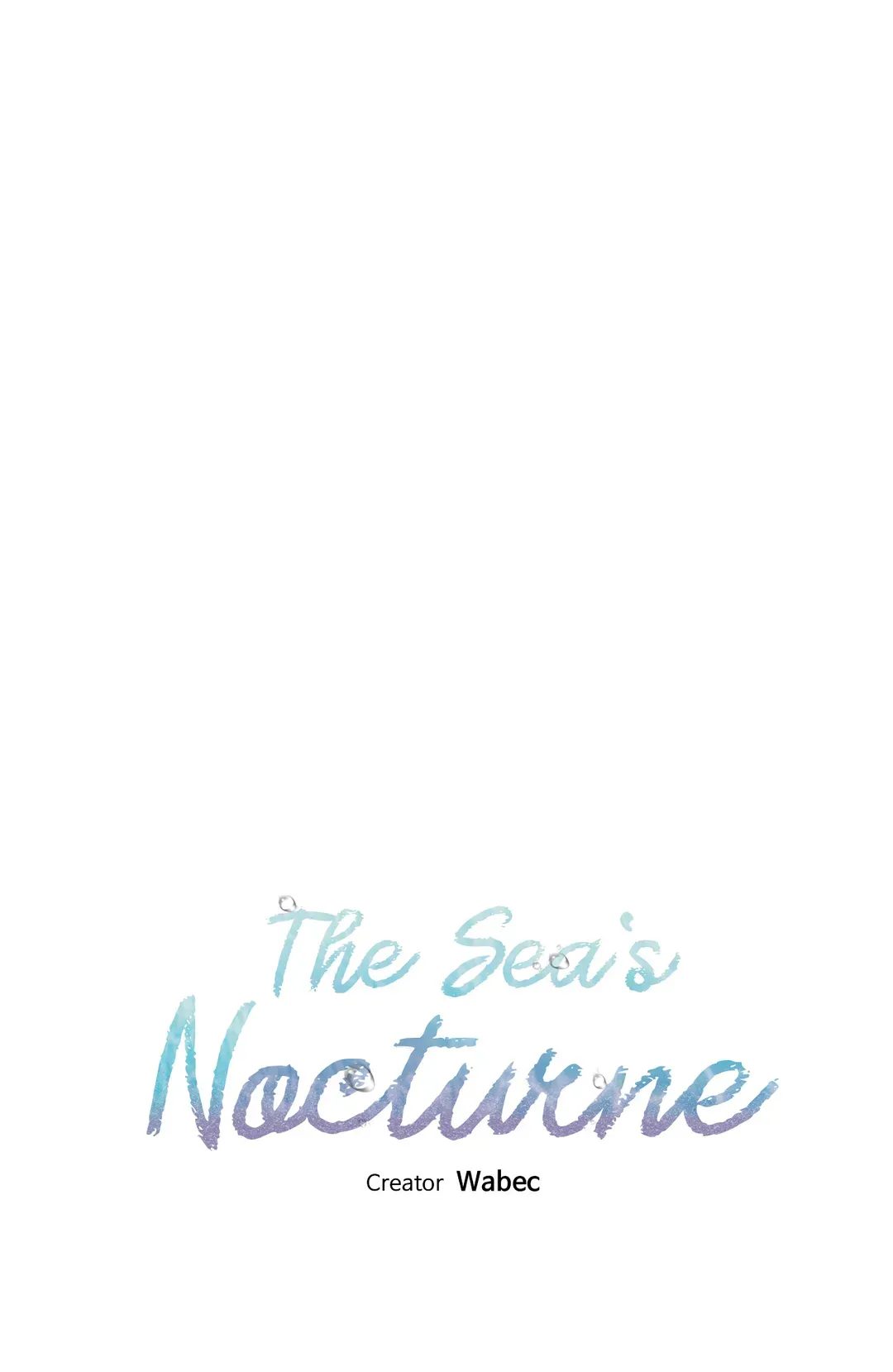 The Sea’s Nocturne (Mature) - Creator's Note manhwa