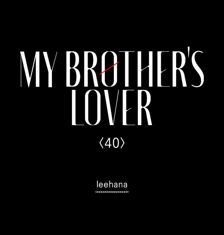 My Brother’s Lover - Chapter 40 manhwa