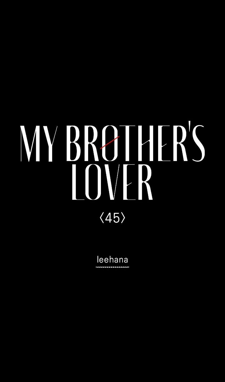 My Brother’s Lover - Chapter 45 manhwa
