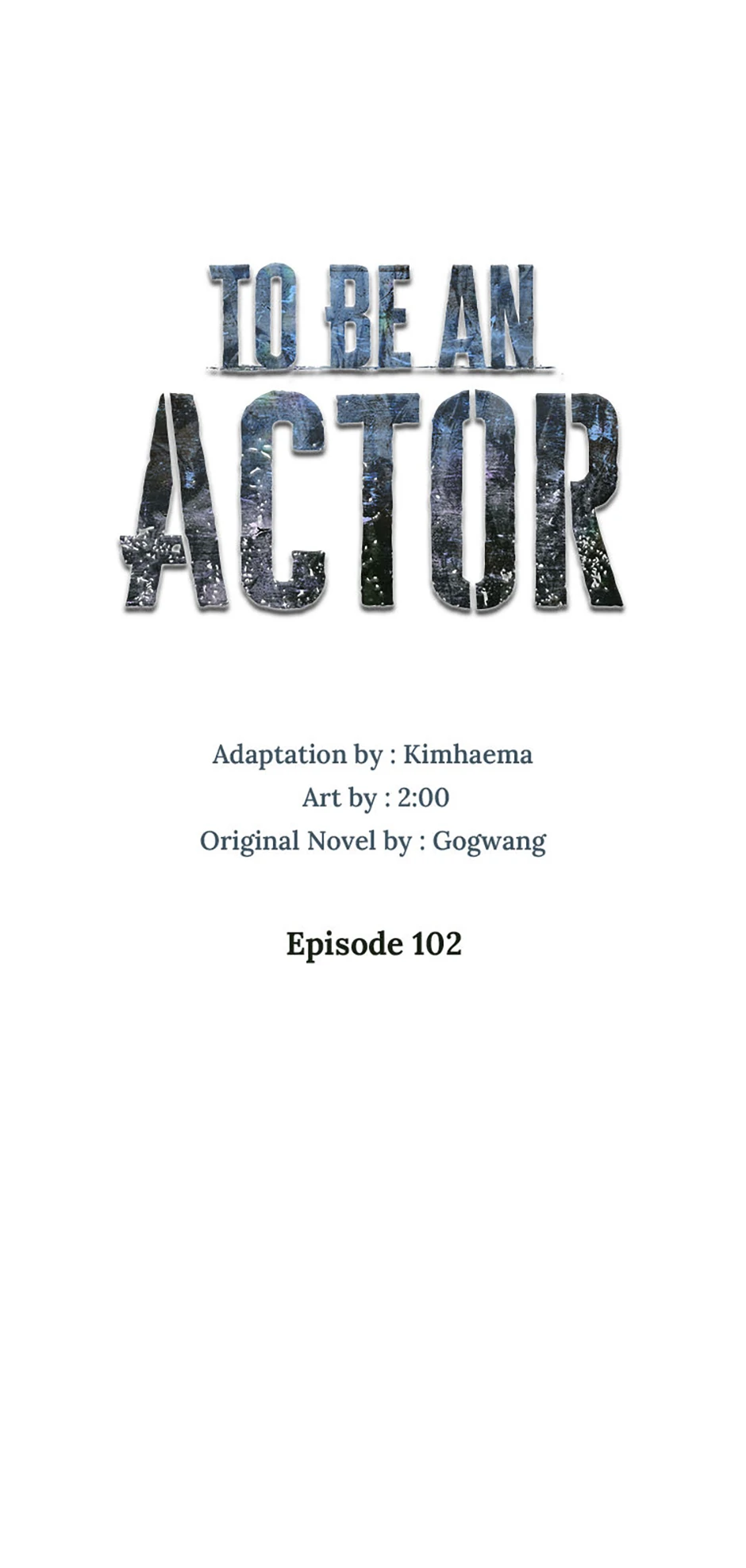 To Be an Actor [Official] - Chapter 102 manhwa