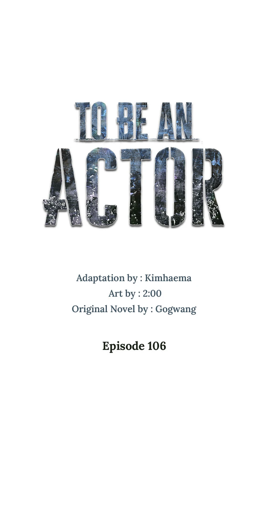 To Be an Actor [Official] - Chapter 106 manhwa