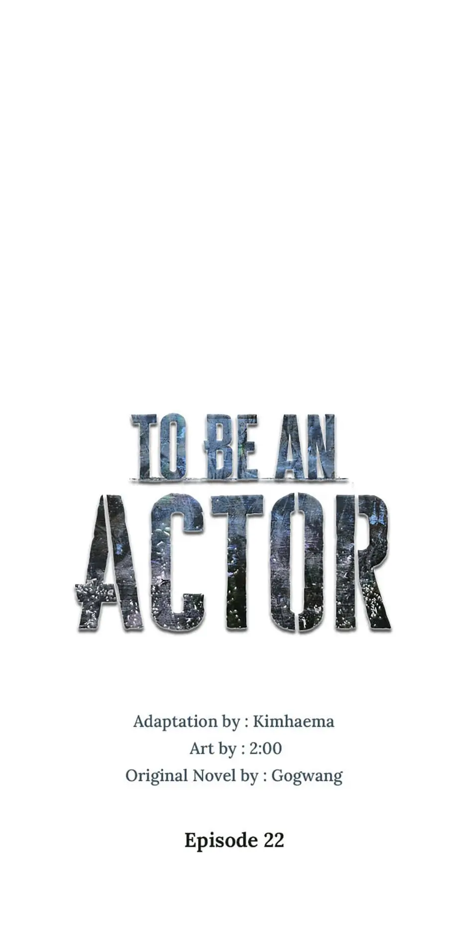 To Be an Actor [Official] - Chapter 22 manhwa