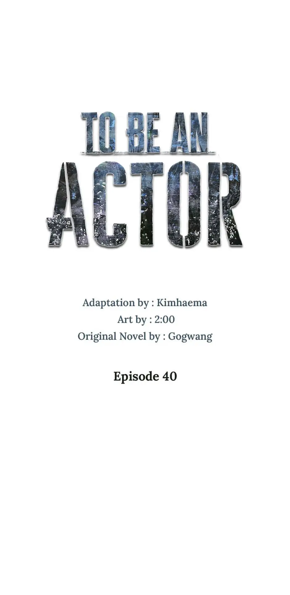 To Be an Actor [Official] - Chapter 40 manhwa