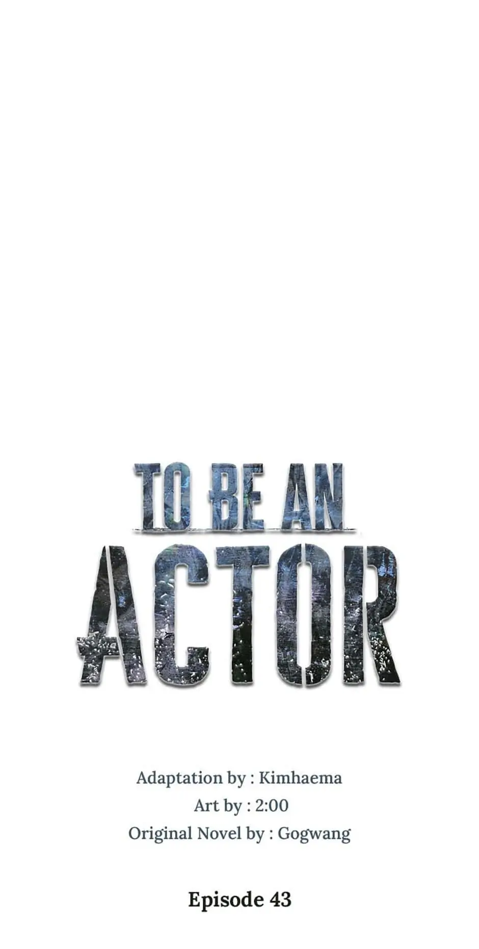 To Be an Actor [Official] - Chapter 43 manhwa