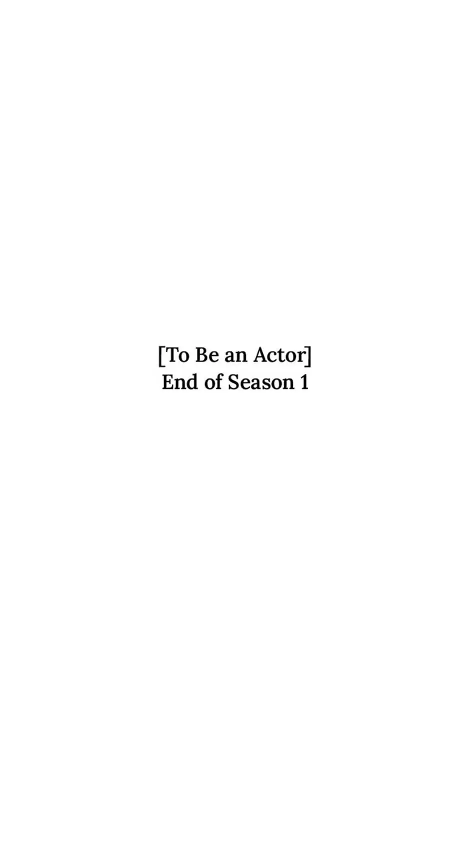 To Be an Actor [Official] - Chapter 46 [S1 End] manhwa