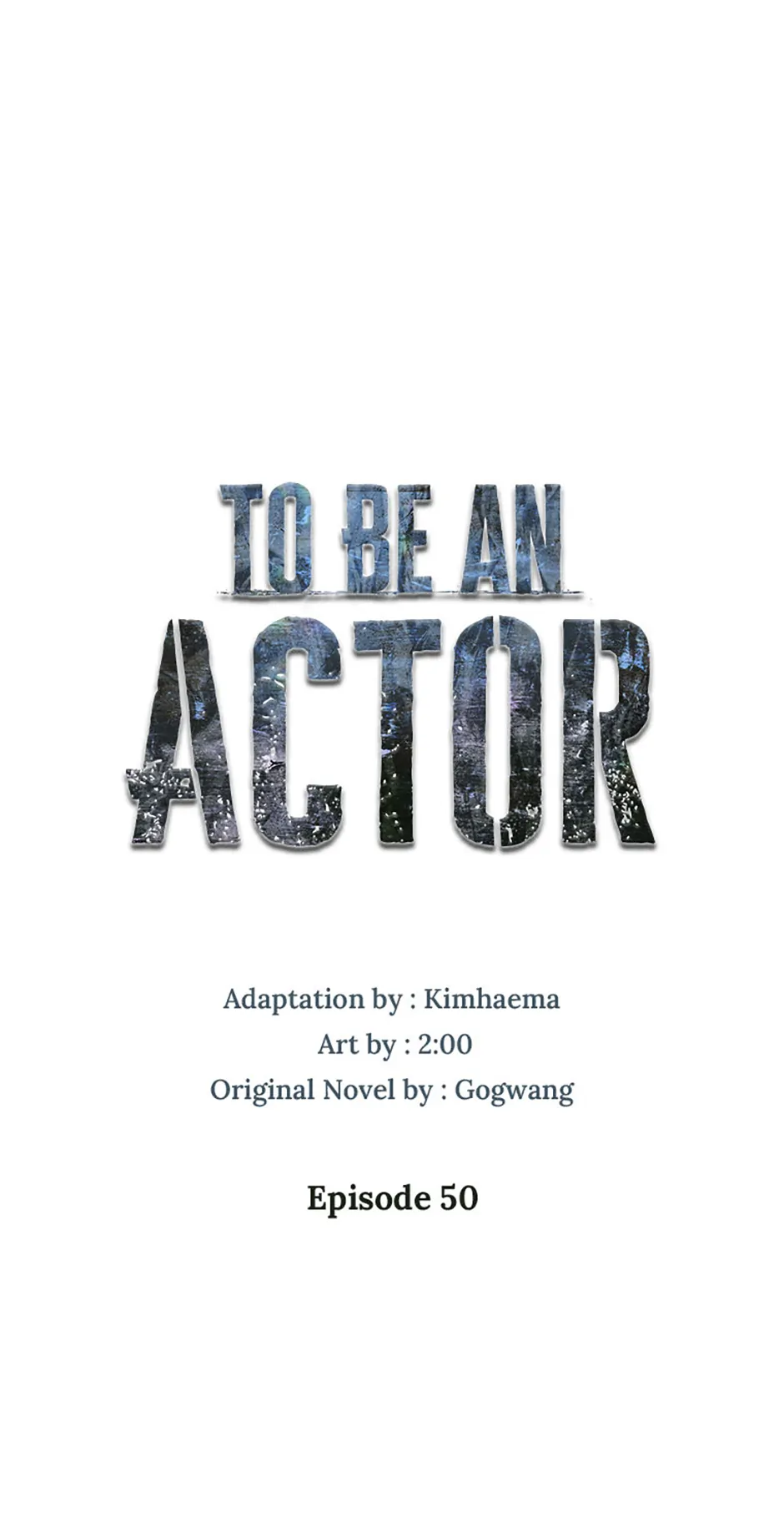 To Be an Actor [Official] - Chapter 50 manhwa