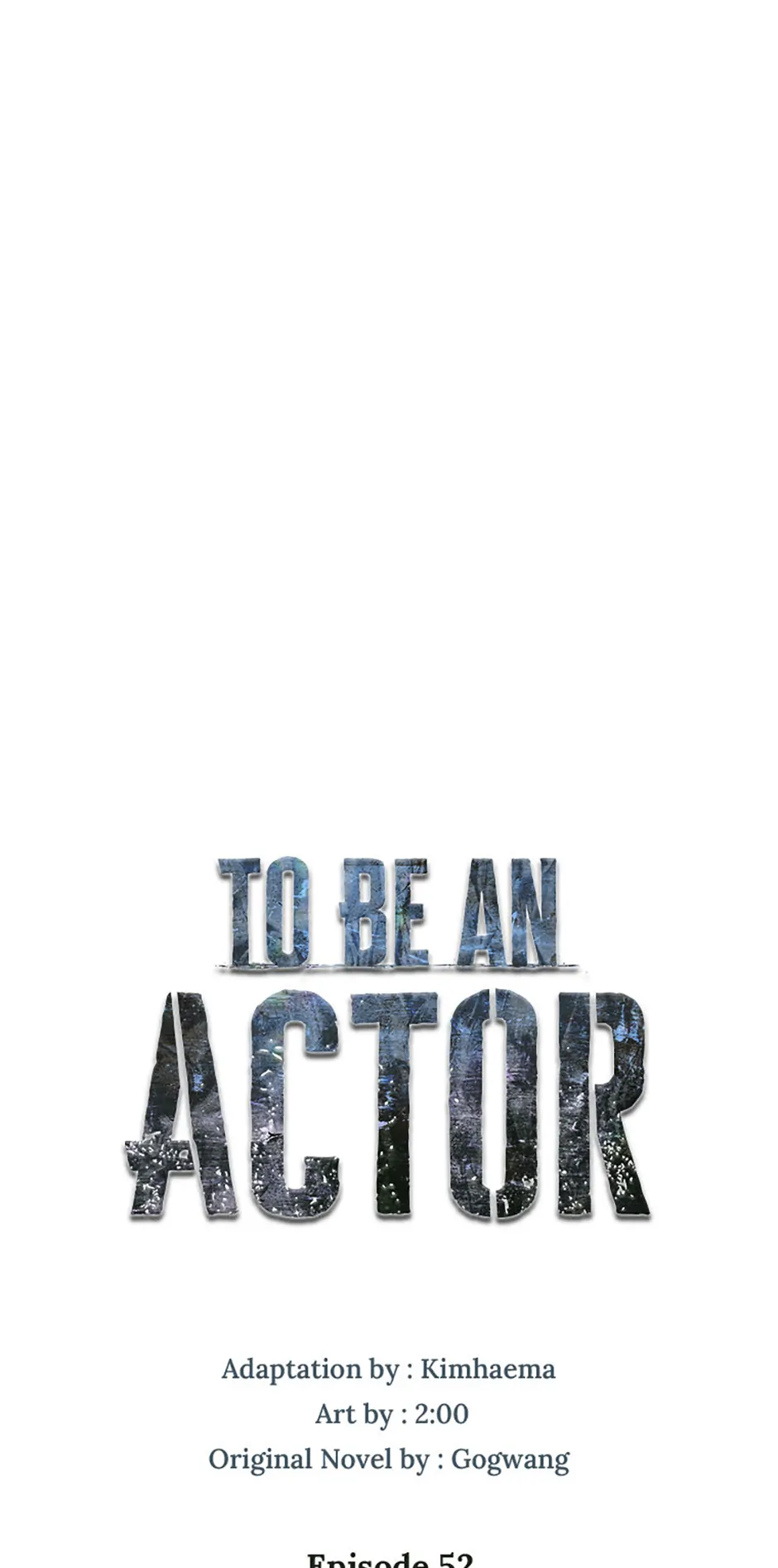 To Be an Actor [Official] - Chapter 52 manhwa