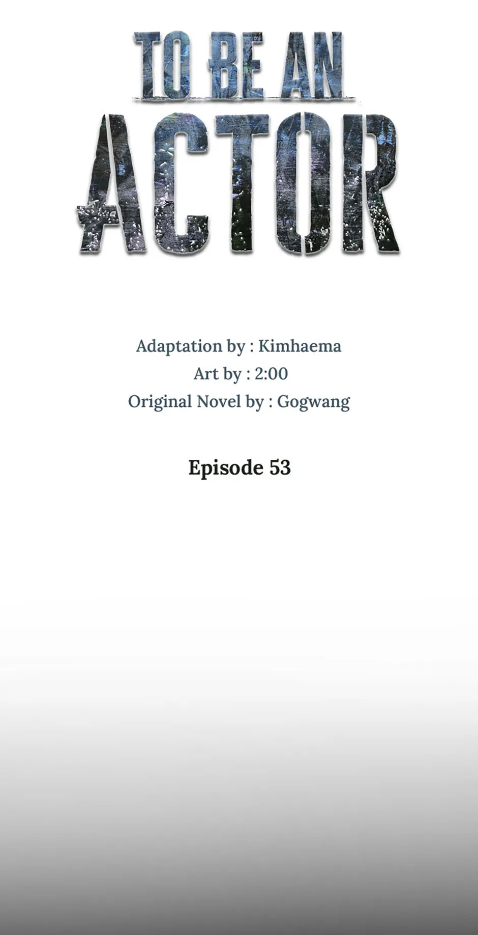 To Be an Actor [Official] - Chapter 53 manhwa