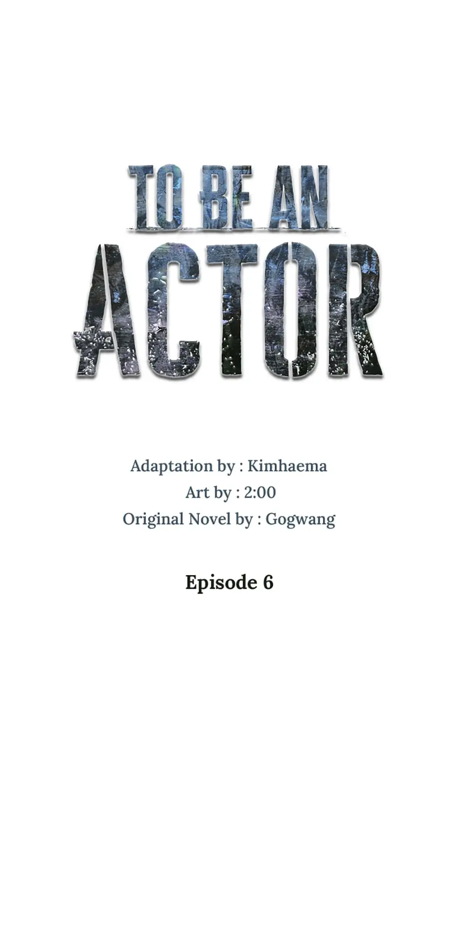 To Be an Actor [Official] - Chapter 6 manhwa