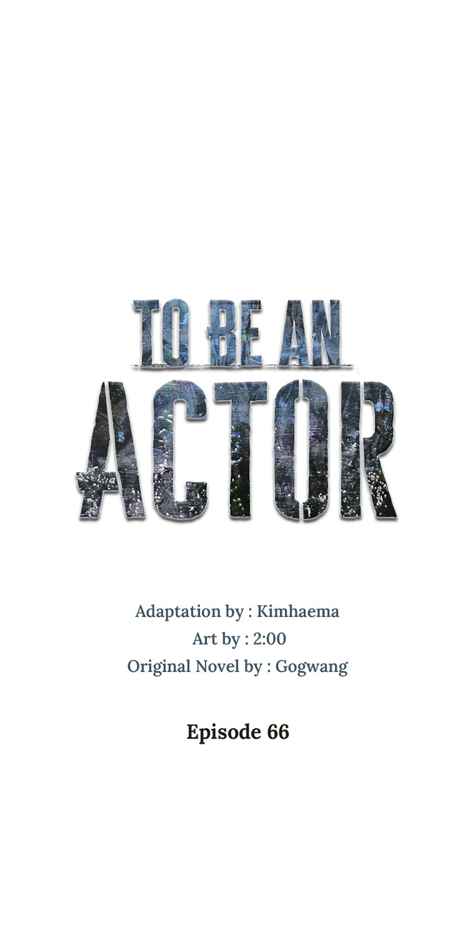 To Be an Actor [Official] - Chapter 66 manhwa