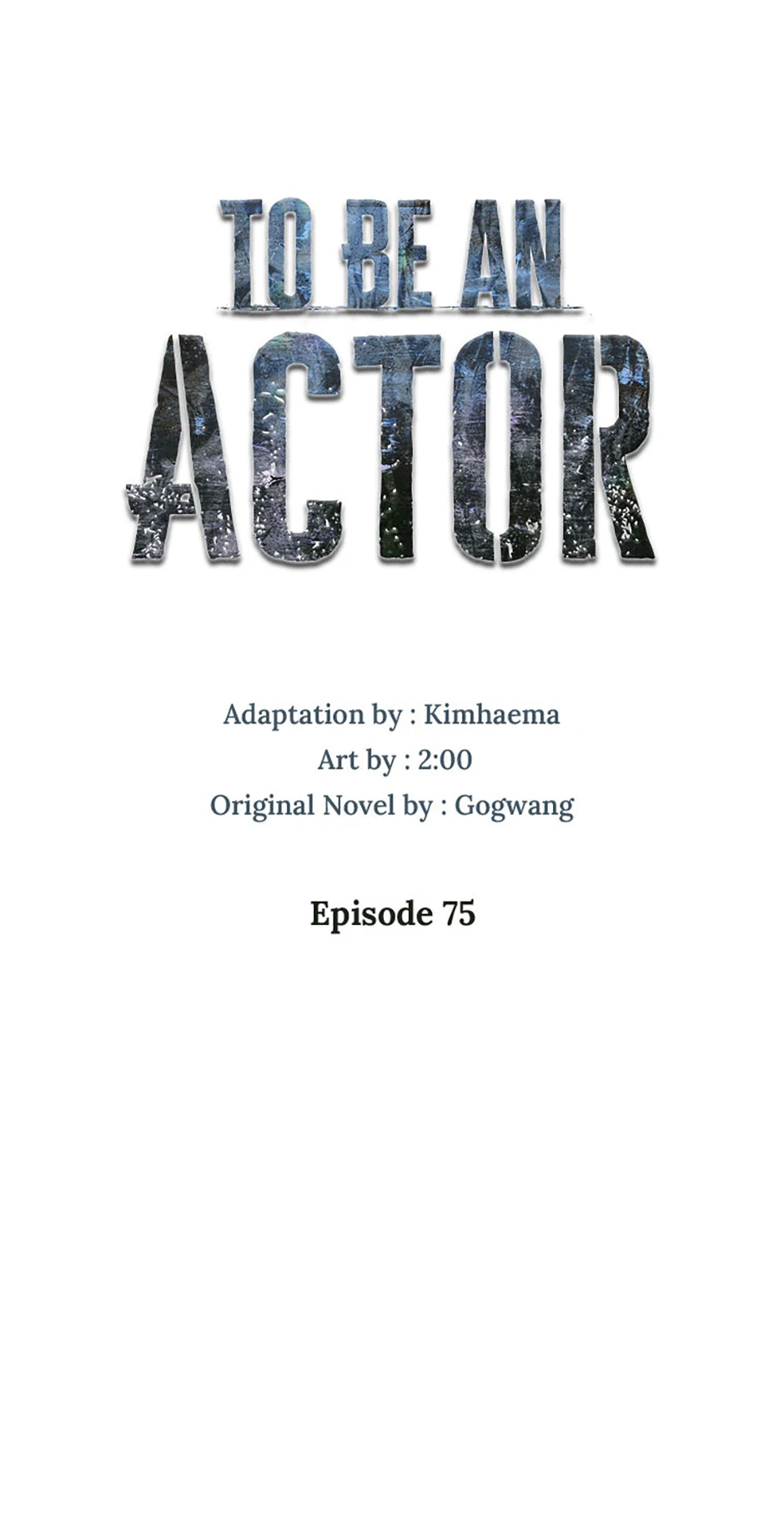 To Be an Actor [Official] - Chapter 75 manhwa