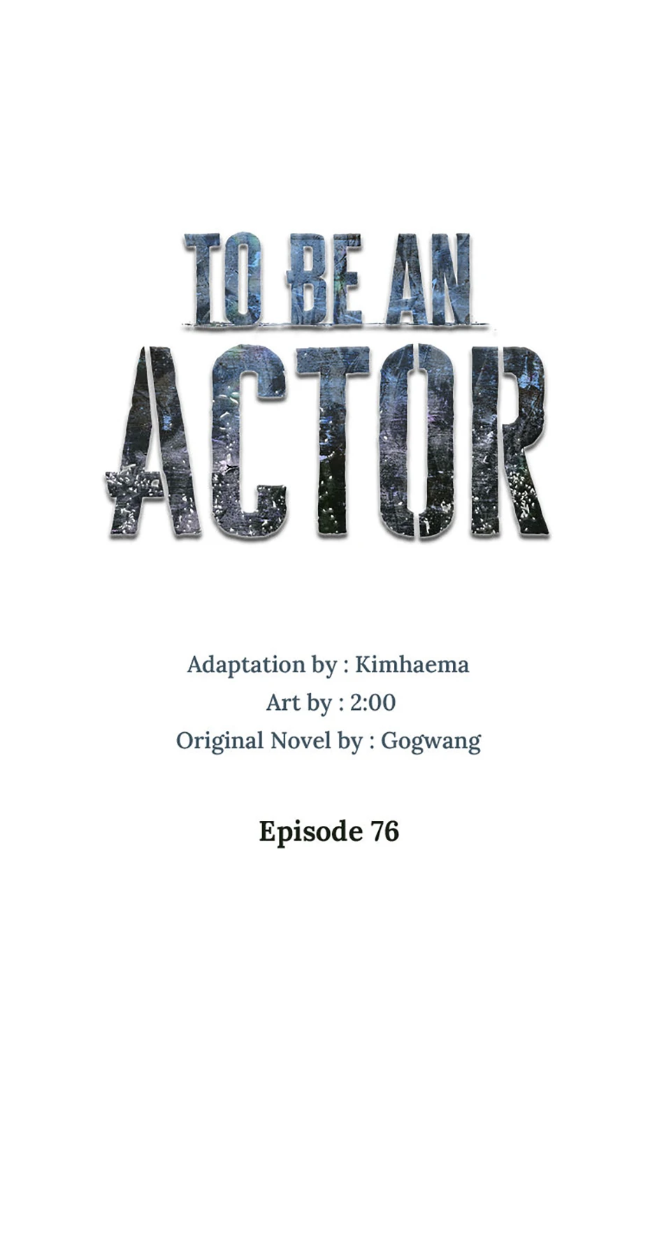 To Be an Actor [Official] - Chapter 76 manhwa