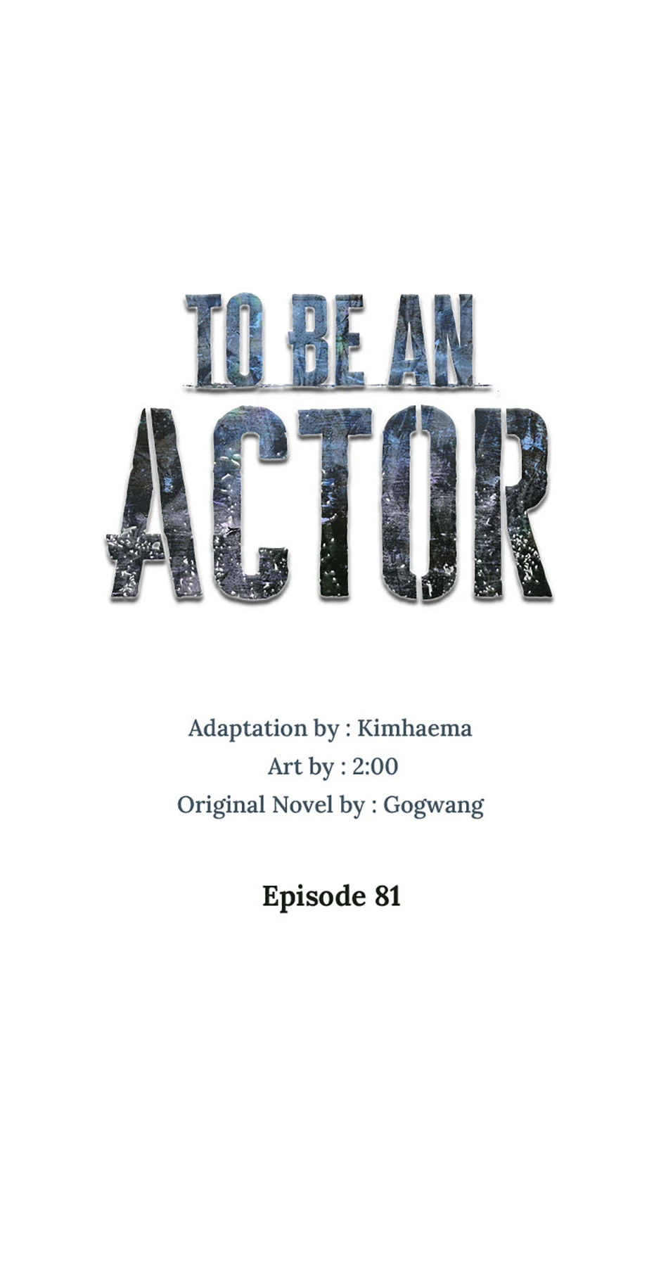 To Be an Actor [Official] - Chapter 81 manhwa