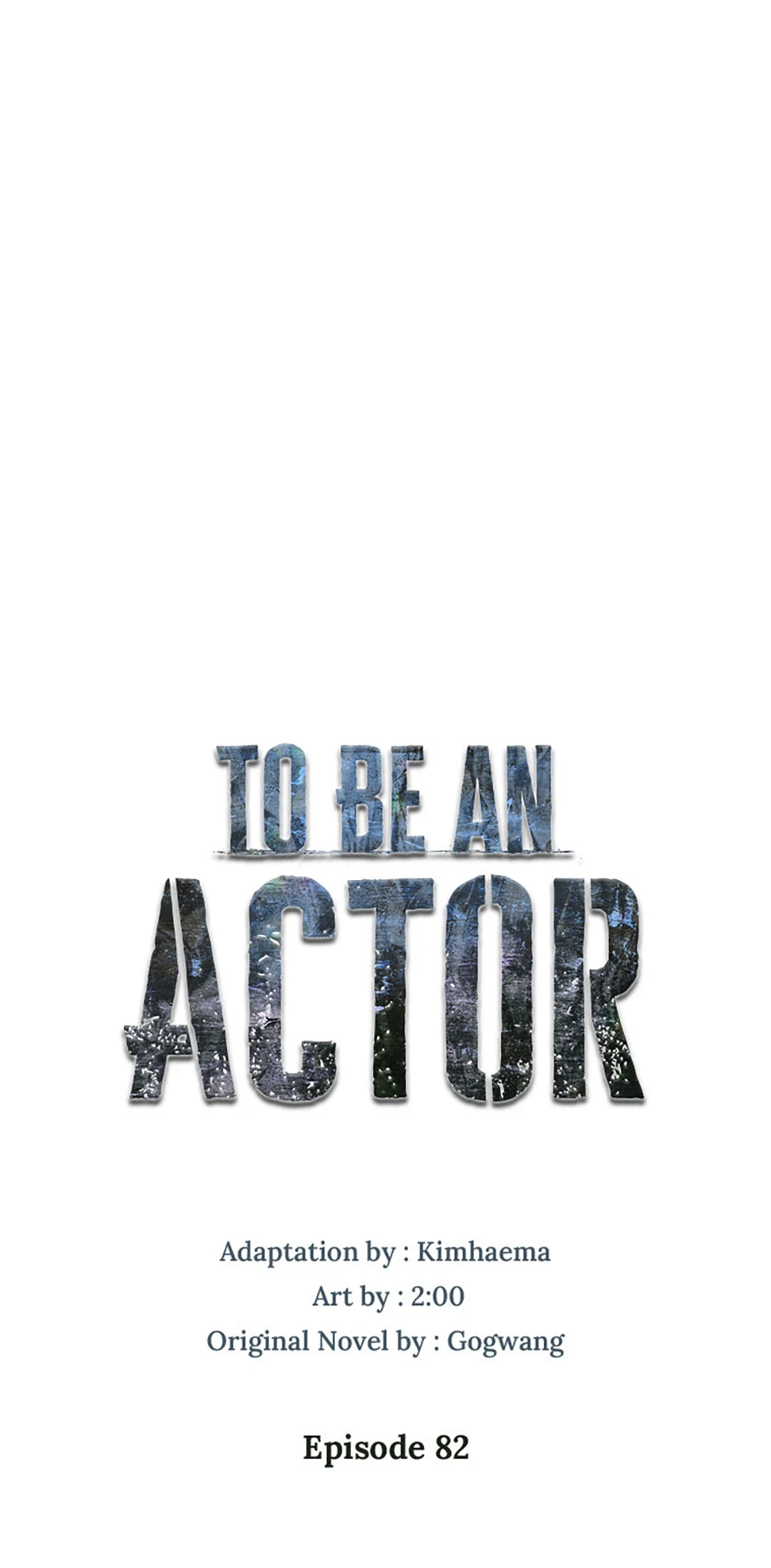 To Be an Actor [Official] - Chapter 82 manhwa