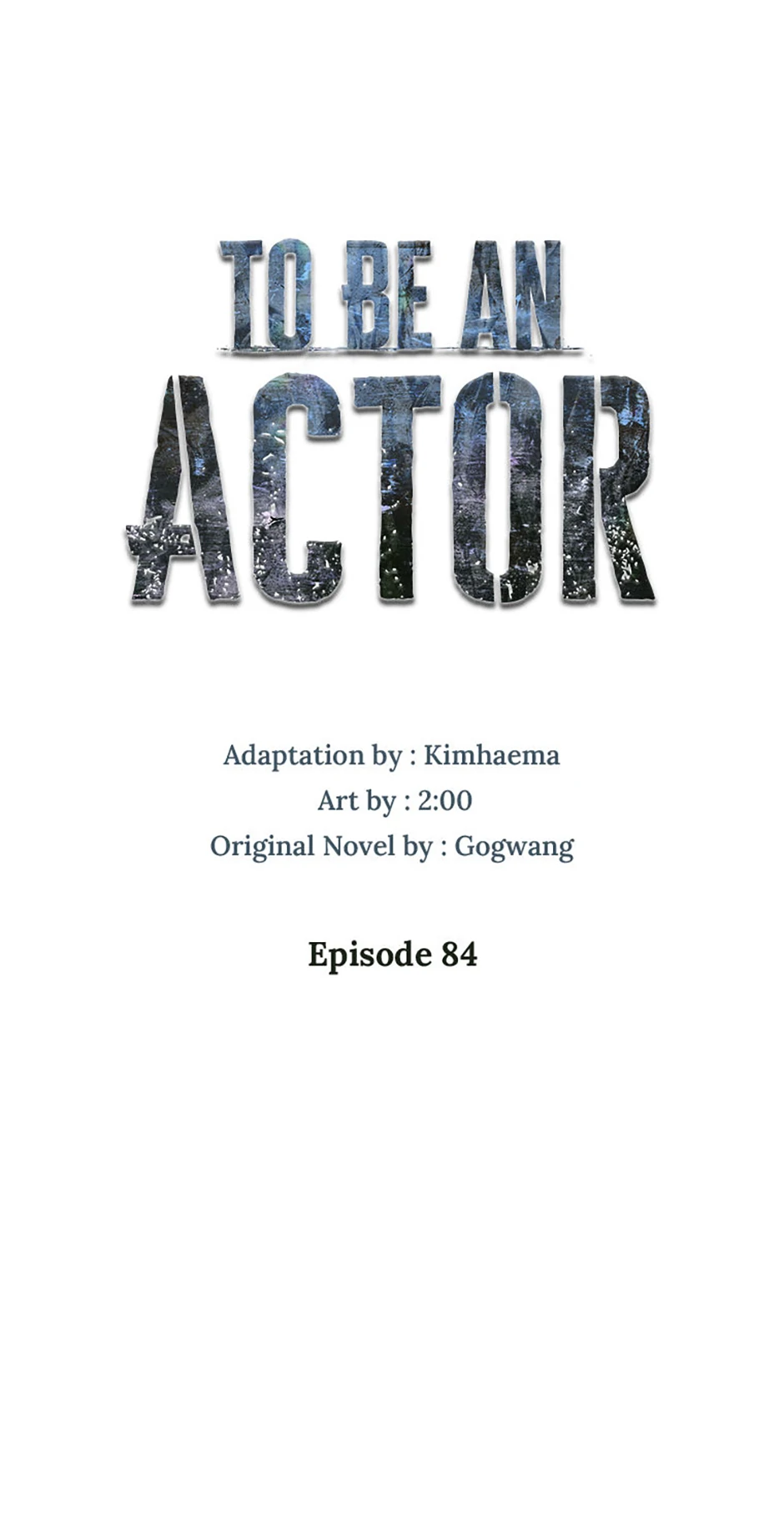 To Be an Actor [Official] - Chapter 84 manhwa