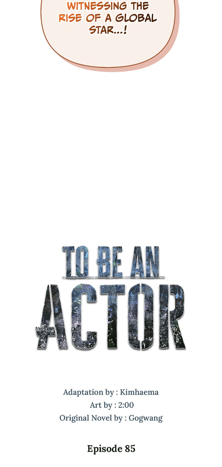 To Be an Actor [Official] - Chapter 85 manhwa