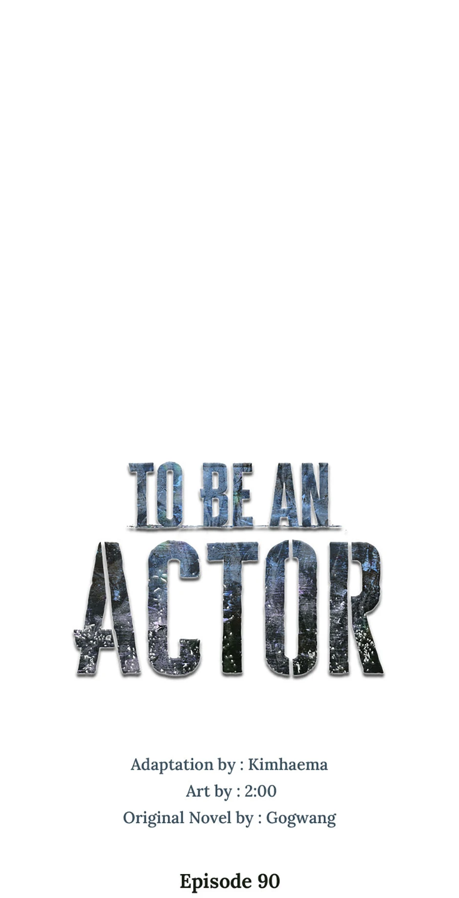 To Be an Actor [Official] - Chapter 90 manhwa