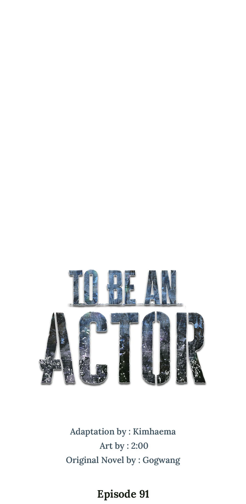To Be an Actor [Official] - Chapter 91 manhwa