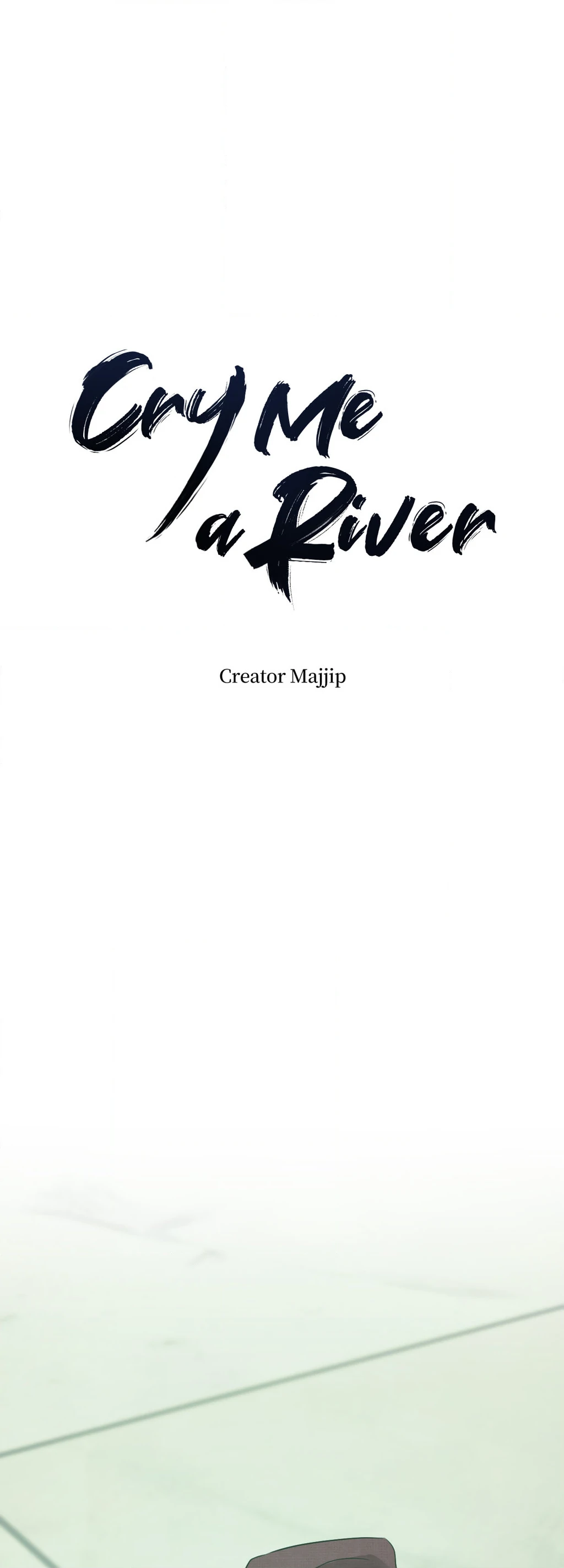 Cry Me a River «Official» - Chapter 47 manhwa