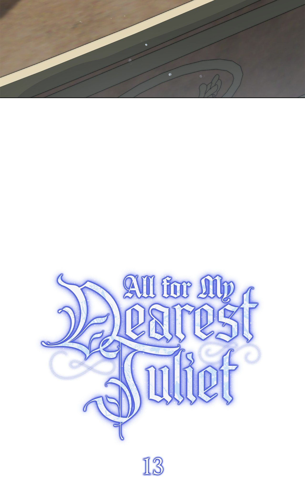 All for My Dearest Juliet (Official) - Chapter 13 manhwa