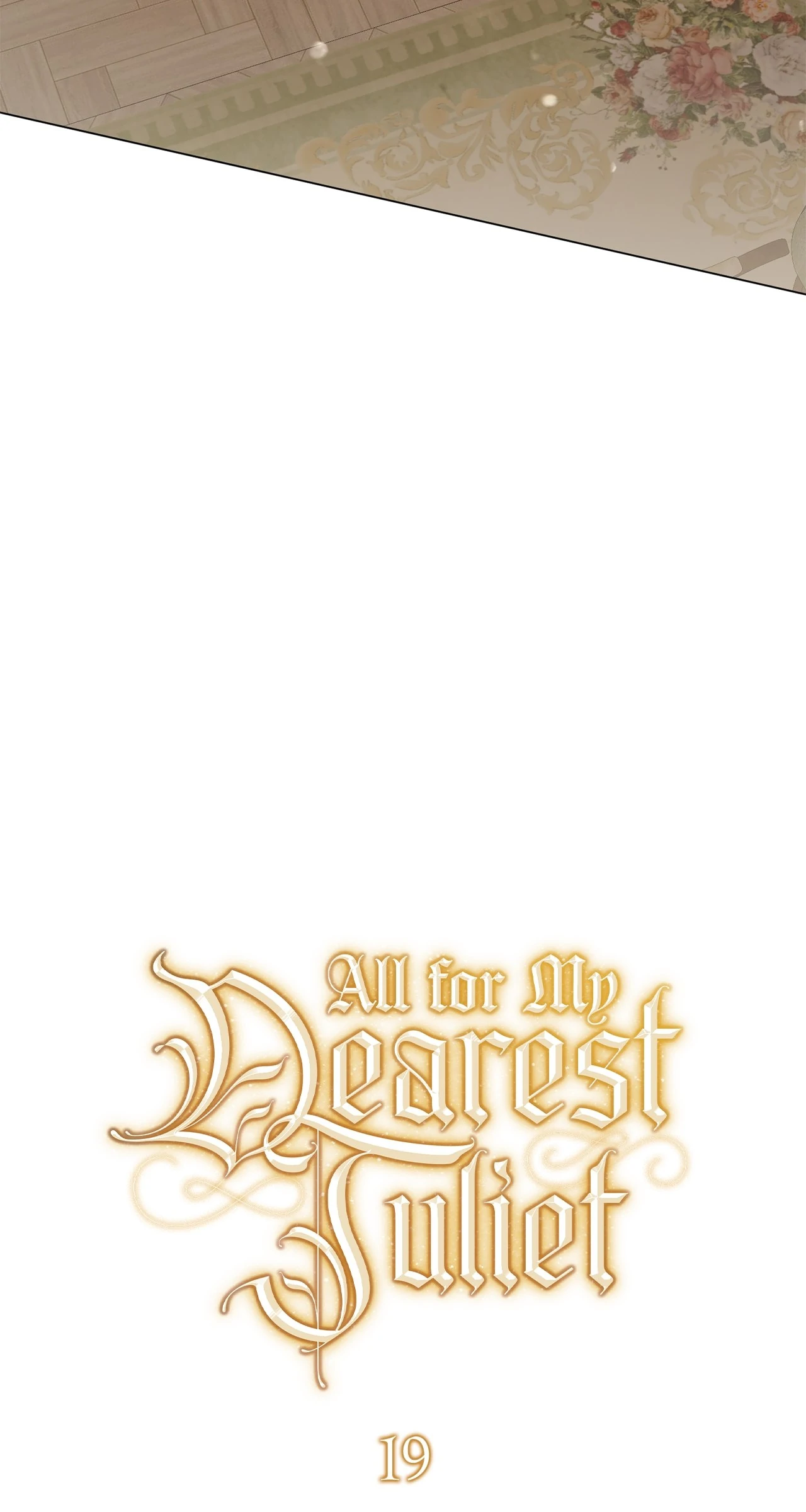 All for My Dearest Juliet (Official) - Chapter 19 manhwa