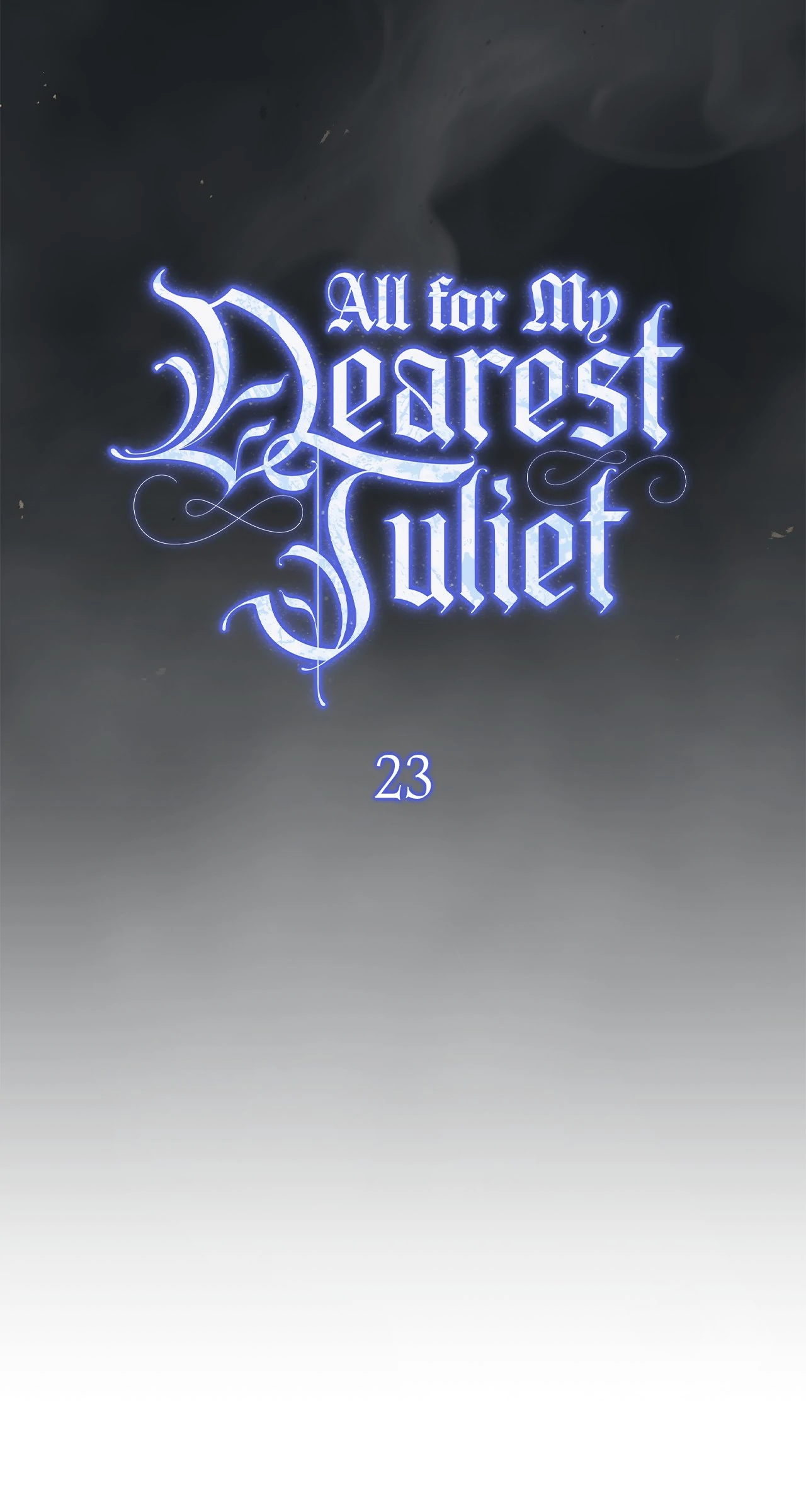 All for My Dearest Juliet (Official) - Chapter 23 manhwa