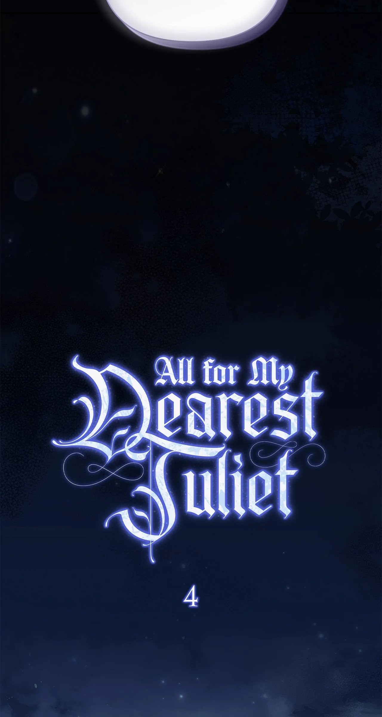 All for My Dearest Juliet (Official) - Chapter 4 manhwa