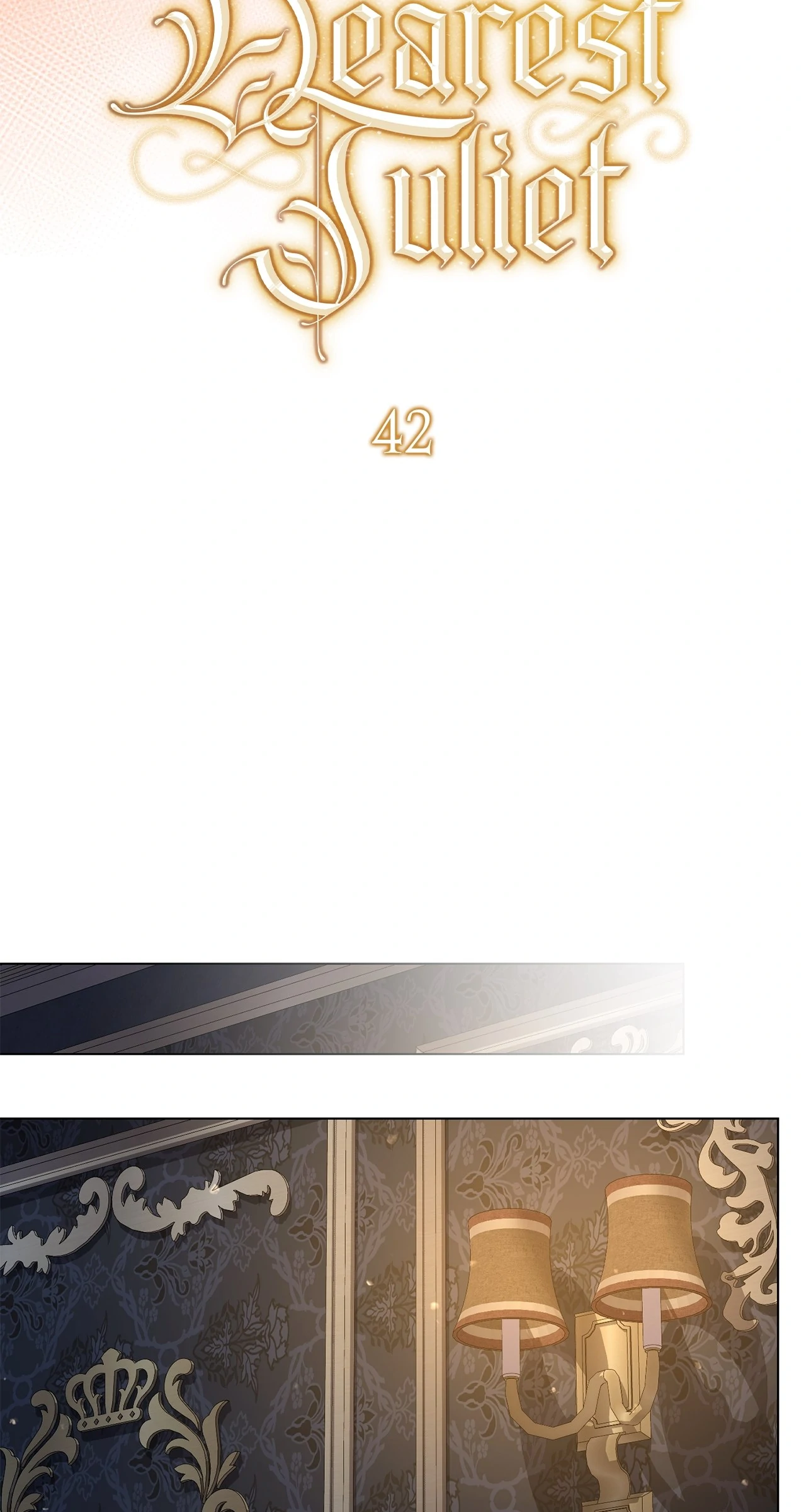 All for My Dearest Juliet (Official) - Chapter 42 manhwa
