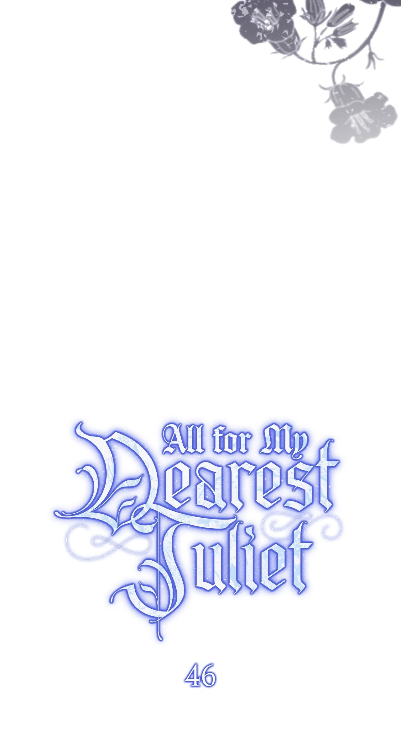 All for My Dearest Juliet (Official) - Chapter 46 manhwa