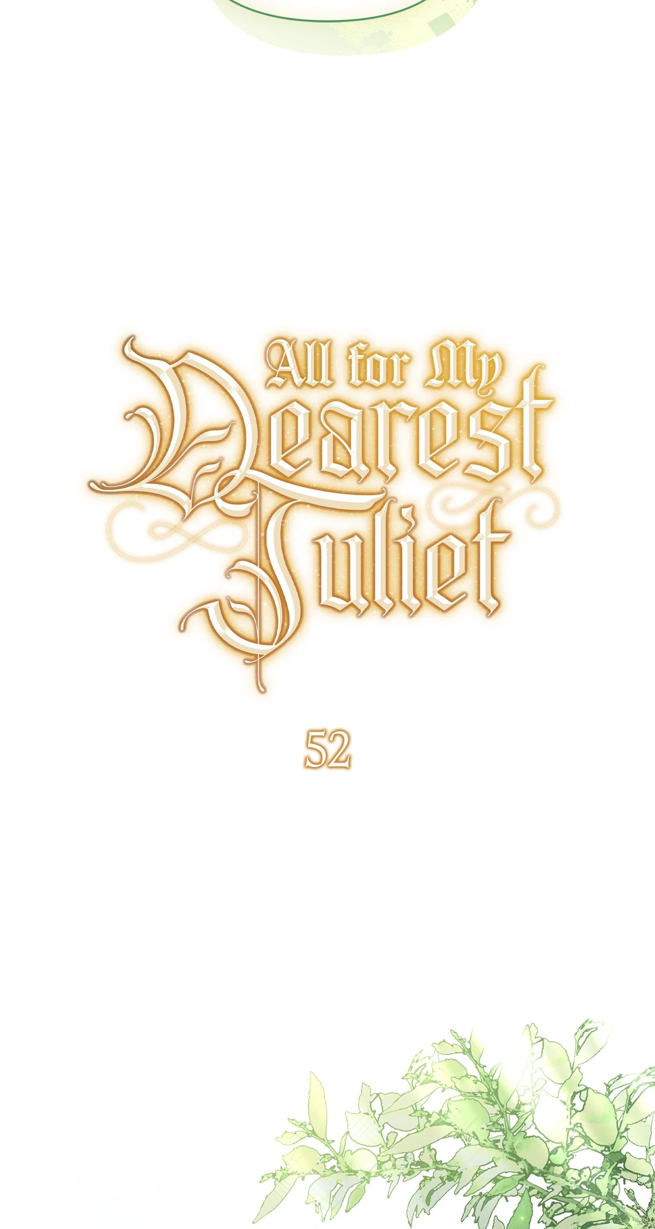 All for My Dearest Juliet (Official) - Chapter 52 manhwa
